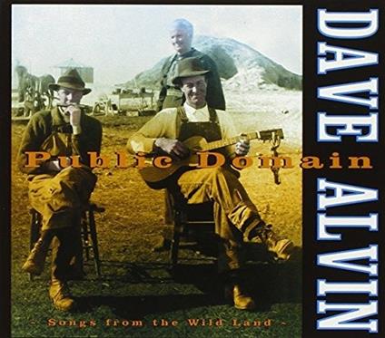 Public Domain - CD Audio di Dave Alvin