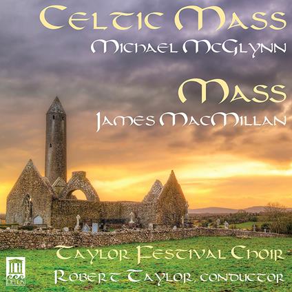 Michael McGlynn / James MacMillan - Celtic Mass / Mass - CD Audio