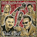 That's Big - CD Audio di Little Charlie & the Nightcats