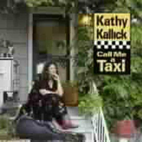 Call me a Taxi - CD Audio di Kathy Kallich