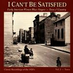 I Can't Be Satisfied vol.2