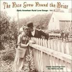 The Rose Grew Round the Briar. Early American Rural Love Songs vol.1 - CD Audio