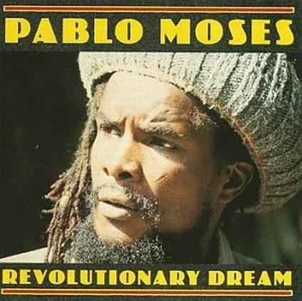 Revolutionary Dream - CD Audio di Pablo Moses