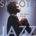 Smooth Jazz. The Quiet Storm