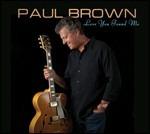 Love You Found Me - CD Audio di Paul Brown