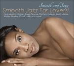 Smooth and Sexy. Smooth Jazz for Lovers!