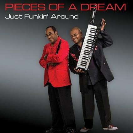 Just Funkin' Around - CD Audio di Pieces of a Dream