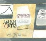 Santirican Blues Suite - CD Audio di Aruan Ortiz