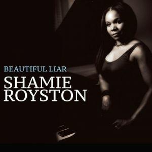 Beautiful Liar - CD Audio di Shamie Royston