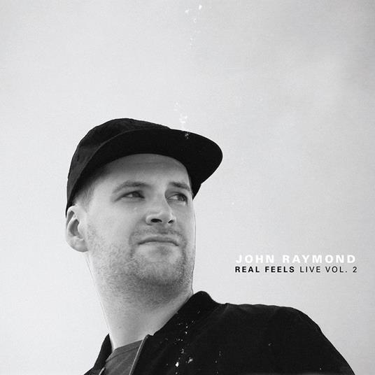 Live vol.2 - CD Audio di John Raymond,Real Feels