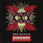 XXX. Three Decades of Roadrunner Records