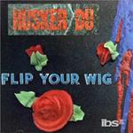Flip Your Wig