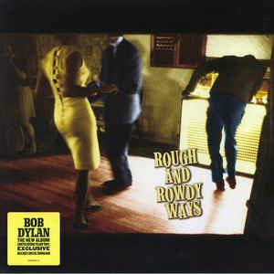Rough And Rowdy Ways - Vinile LP di Bob Dylan