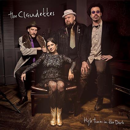 High Times in the Dark - CD Audio di Claudettes