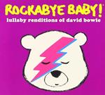 Rockabye Baby!: Lullaby Renditions Of David Bowie
