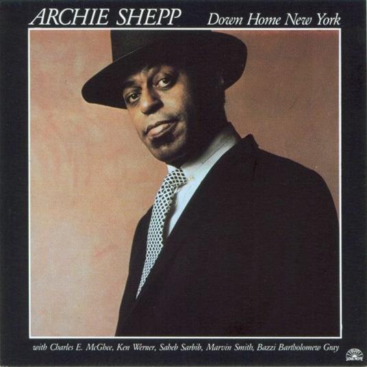 Down Home New York - CD Audio di Archie Shepp