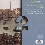 Concerti grossi op.6 - CD Audio di Arcangelo Corelli,English Concert,Trevor Pinnock