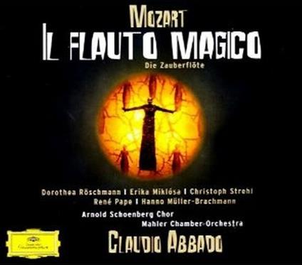 Il flauto magico (Die Zauberflöte) - CD Audio di Wolfgang Amadeus Mozart,Claudio Abbado,Mahler Chamber Orchestra,René Pape,Dorothea Röschmann,Erika Miklosa,Christoph Strehl