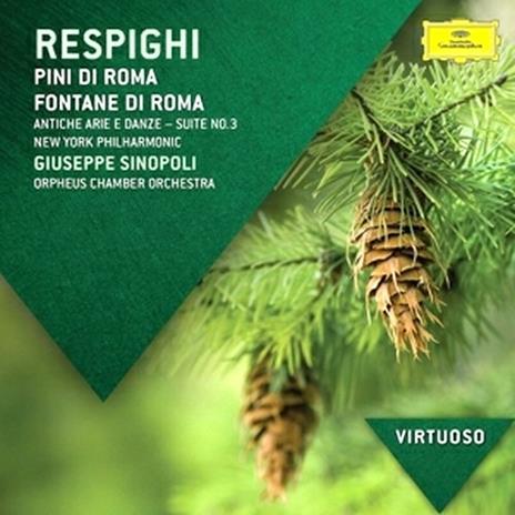 Pini di Roma - Fontane di Roma - Gli uccelli - CD Audio di Ottorino Respighi,Orpheus Chamber Orchestra,New York Philharmonic Orchestra,Giuseppe Sinopoli