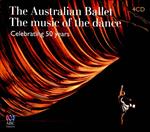 Australian Ballet : The Music Of The Dance