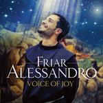 Friar Alessandro: Voice Of Joy