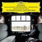 Destination Rachmaninov. Departure: Concerti per pianoforte n.2, n.4