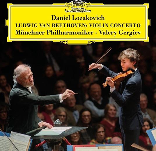 Concerto per violino - CD Audio di Ludwig van Beethoven,Valery Gergiev,Münchner Philharmoniker,Daniel Lozakovich