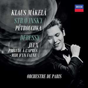 Vinile Perouchka-Jeux. Musiche di Stravinsky, Pétrouchka & Debussy Orchestre de Paris Klaus Mäkelä