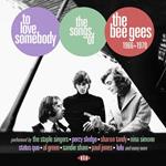 To Love Somebody. The Songs of the Bee Gees 1966-1970