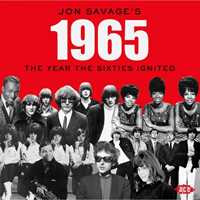 CD Jon Savage's 1965. The Year the Sixties Ignited 