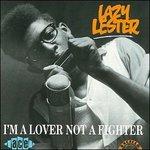 I'm a Lover Not a Fighter