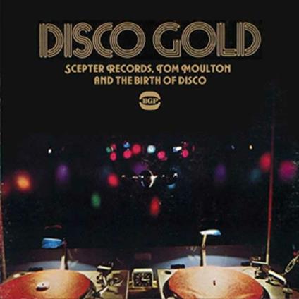 Disco Gold. Scepter Records & the Birth of Disco - CD Audio