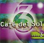 Cafe Del Sol Vol.3