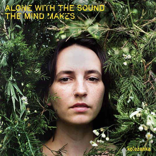 Alone With The Sound The Mind Makes - Vinile LP di Kolezanka