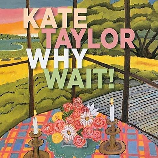 Why Wait! - CD Audio di Kate Taylor