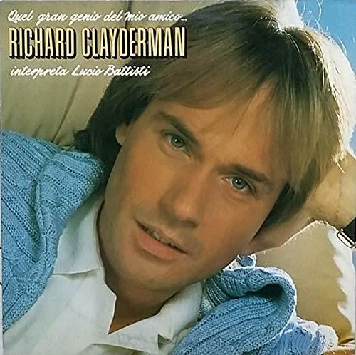 Quel Gran Genio Del Mio Amico...Interpreta Lucio Battisti - Vinile LP di Richard Clayderman