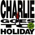 Charlie Goes To Holiday