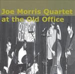 Joe Morris Quartet At The Old Office