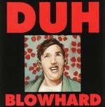 Blowhard