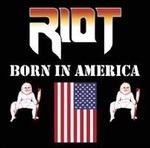 Born in America (Digipack) - CD Audio di Riot