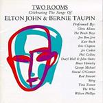 Two Rooms Celebrating The Songs Of Elton John & Bernie Taupin