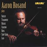 Aaron Rosand: Plays Sibelius, Saint-Saens, Lalo..