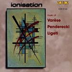 Ionisation: Music Of Ligeti, Penderecki, Varese