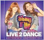 Shake It Up: Live 2 Dance