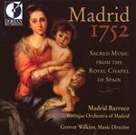 Madrid 1752 - Sacred Music from the Royal Chapel of Spain
