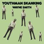 Youthman Skanking (Ltd Deluxe Re-Issue Edition)