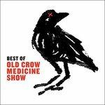 Best of - CD Audio di Old Crow Medicine Show