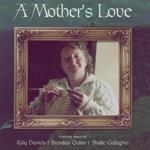 A Mother's Love (Irish)-Roly Daniels, Brendan Quinn, Bridie Gallagher, Ba