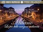 Milano. Le Più Belle Canzoni Milanesi