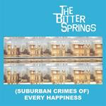 Suburban Crimes of Every Happiness